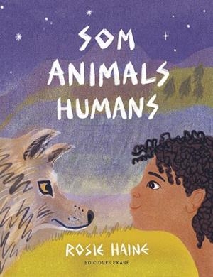 SOM ANIMALS HUMANS | 9788412416664 | HAINE, ROSIE | Llibreria Online de Banyoles | Comprar llibres en català i castellà online