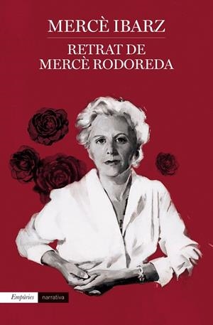 RETRAT DE MERCÈ RODOREDA | 9788418833250 | IBARZ, MERCÈ | Llibreria Online de Banyoles | Comprar llibres en català i castellà online