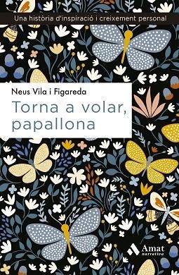 TORNA A VOLAR, PAPALLONA | 9788497356084 | VILA I FIGAREDA, NEUS | Llibreria L'Altell - Llibreria Online de Banyoles | Comprar llibres en català i castellà online - Llibreria de Girona