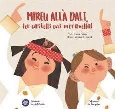 MIREU ALLÀ DALT, FER CASTELLS ENS MERAVELLA! | 9788412129274 | RIONÉ TORTAJADA, JOAN | Llibreria Online de Banyoles | Comprar llibres en català i castellà online