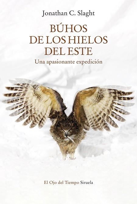 BÚHOS DE LOS HIELOS DEL ESTE | 9788418859755 | SLAGHT, JONATHAN C. | Llibreria L'Altell - Llibreria Online de Banyoles | Comprar llibres en català i castellà online - Llibreria de Girona