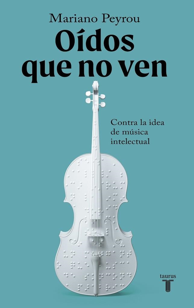 OÍDOS QUE NO VEN | 9788430624492 | PEYROU TUBERT, MARIANO | Llibreria L'Altell - Llibreria Online de Banyoles | Comprar llibres en català i castellà online - Llibreria de Girona