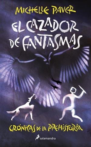 EL CAZADOR DE FANTASMAS (CRÓNICAS DE LA PREHISTORIA 6) | 9788418797309 | PAVER, MICHELLE | Llibreria Online de Banyoles | Comprar llibres en català i castellà online