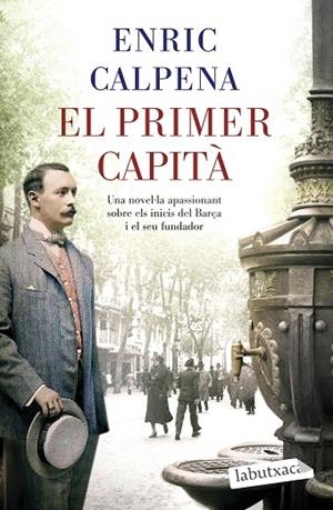 PRIMER CAPITÀ, EL | 9788418572869 | CALPENA, ENRIC | Llibreria L'Altell - Llibreria Online de Banyoles | Comprar llibres en català i castellà online - Llibreria de Girona
