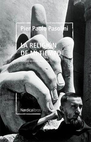 RELIGIÓN DE MI TIEMPO, LA | 9788418930928 | PASOLINI, PIER PAOLO | Llibreria Online de Banyoles | Comprar llibres en català i castellà online