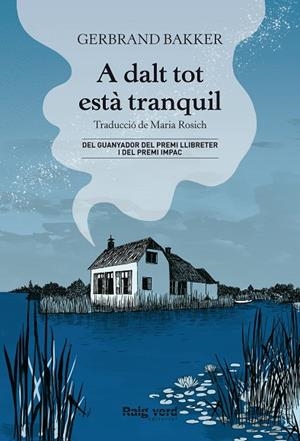 A DALT TOT ESTÀ TRANQUIL | 9788417925901 | BAKKER, GERBRAND | Llibreria Online de Banyoles | Comprar llibres en català i castellà online