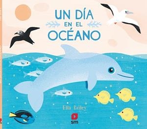 UN DIA EN EL OCEANO | 9788491820529 | BAILEY , ELLA | Llibreria L'Altell - Llibreria Online de Banyoles | Comprar llibres en català i castellà online - Llibreria de Girona