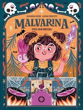 MALVARINA. VULL SER BRUIXA | 9788418304651 | ISERN, SUSANNA | Llibreria L'Altell - Llibreria Online de Banyoles | Comprar llibres en català i castellà online - Llibreria de Girona