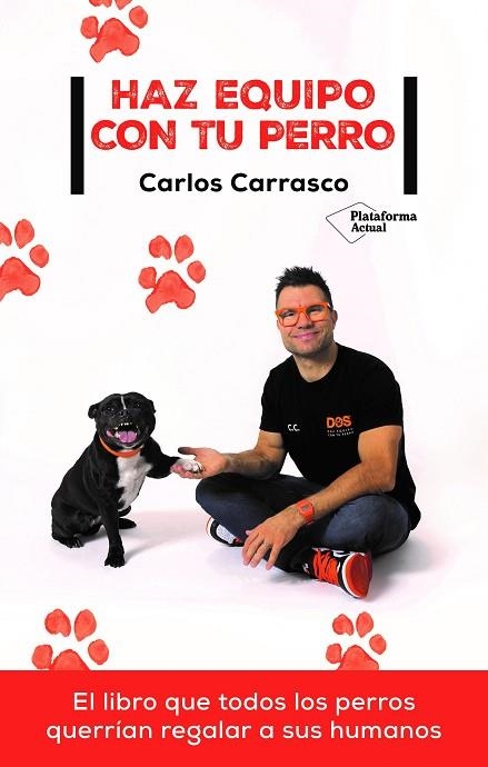HAZ EQUIPO CON TU PERRO | 9788418927409 | CARRASCO, CARLOS | Llibreria L'Altell - Llibreria Online de Banyoles | Comprar llibres en català i castellà online - Llibreria de Girona