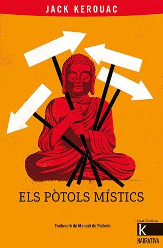 ELS PÒTOLS MÍSTICS | 9788418558399 | KEROUAK, JACK | Llibreria L'Altell - Llibreria Online de Banyoles | Comprar llibres en català i castellà online - Llibreria de Girona