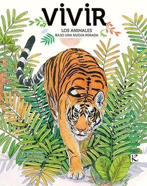 VIVIR. LOS ANIMALES BAJO UNA NUEVA MIRADA | 9788416721610 | ALADJIDI, VIRGINIE | Llibreria Online de Banyoles | Comprar llibres en català i castellà online
