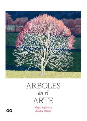 ÁRBOLES EN EL ARTE | 9788425233814 | HYLAND, ANGUS/WILSON, KENDRA | Llibreria Online de Banyoles | Comprar llibres en català i castellà online
