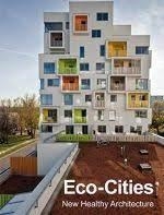 ECO-CITIES. NEW HEALTHY ARCHITECTURE (ESP-ENG) | 9788417557416 | Llibreria L'Altell - Llibreria Online de Banyoles | Comprar llibres en català i castellà online - Llibreria de Girona