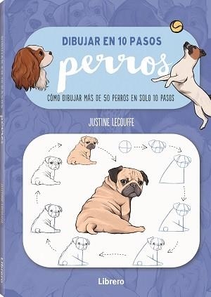 DIBUJAR PERROS EN 10 PASOS | 9789463597647 | LECOUFFEE, JUSTINNE | Llibreria L'Altell - Llibreria Online de Banyoles | Comprar llibres en català i castellà online - Llibreria de Girona