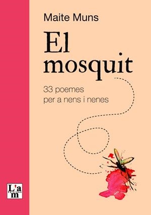 EL MOSQUIT | 9788412392333 | MUNS CABOT, MARIA TERESA | Llibreria L'Altell - Llibreria Online de Banyoles | Comprar llibres en català i castellà online - Llibreria de Girona