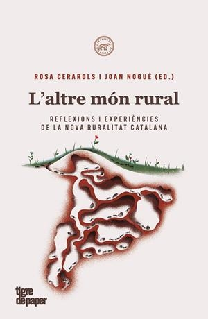 ALTRE MÓN RURAL, L' | 9788418705281 | ROSA CERAROLS,JOAN NOGUÉ | Llibreria L'Altell - Llibreria Online de Banyoles | Comprar llibres en català i castellà online - Llibreria de Girona