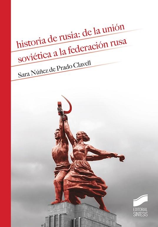HISTORIA DE RUSIA: DE LA UNIÓN SOVIÉTICA A LA FEDERACIÓN RUSA | 9788491714132 | SARA NÚÑEZ DE PRADO CLAVELL | Llibreria L'Altell - Llibreria Online de Banyoles | Comprar llibres en català i castellà online - Llibreria de Girona