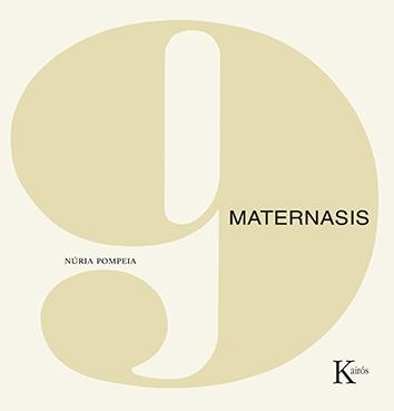 MATERNASIS | 9788499889139 | POMPEIA, NÚRIA | Llibreria L'Altell - Llibreria Online de Banyoles | Comprar llibres en català i castellà online - Llibreria de Girona