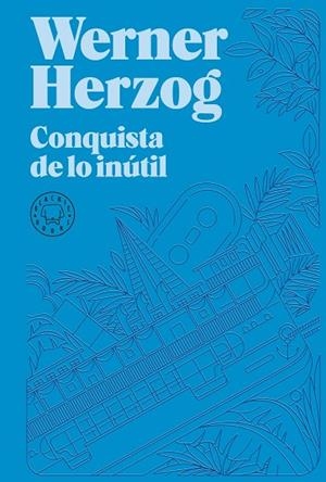 CONQUISTA DE LO INÚTIL. NUEVA EDICIÓN. | 9788418733932 | HERZOG, WERNER | Llibreria Online de Banyoles | Comprar llibres en català i castellà online