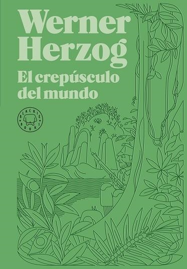 EL CREPÚSCULO DEL MUNDO | 9788418733925 | HERZOG, WERNER | Llibreria L'Altell - Llibreria Online de Banyoles | Comprar llibres en català i castellà online - Llibreria de Girona