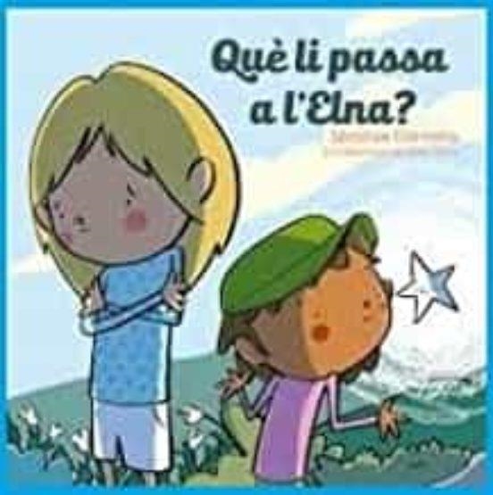 QUE LI PASSA A L ELNA? | 9788494915024 | MONTSE CERVERA | Llibreria L'Altell - Llibreria Online de Banyoles | Comprar llibres en català i castellà online - Llibreria de Girona