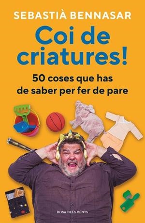 COI DE CRIATURES! | 9788418062520 | BENNASAR, SEBASTIÀ | Llibreria L'Altell - Llibreria Online de Banyoles | Comprar llibres en català i castellà online - Llibreria de Girona