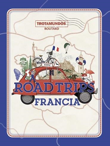 ROAD TRIPS FRANCIA | 9788417245337 | GLOAGUEN, PHILIPPE | Llibreria L'Altell - Llibreria Online de Banyoles | Comprar llibres en català i castellà online - Llibreria de Girona