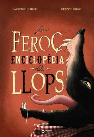 LA FEROÇ ENCICLOPÈDIA DELS LLOPS | 9788448955496 | KUBLER, LAURENCE | Llibreria Online de Banyoles | Comprar llibres en català i castellà online