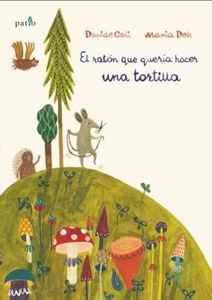 RATÓN QUE QUERÍA HACER UNA TORTILLA, EL | 9788417002459 | CALI, DAVIDE | Llibreria L'Altell - Llibreria Online de Banyoles | Comprar llibres en català i castellà online - Llibreria de Girona