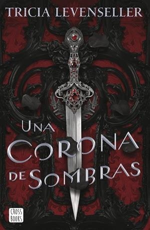 UNA CORONA DE SOMBRAS | 9788408249276 | LEVENSELLER, TRICIA | Llibreria Online de Banyoles | Comprar llibres en català i castellà online