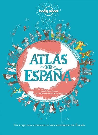 ATLAS DE ESPAÑA | 9788408249696 | ARIAS PEREIRA, JOAQUÍN/FERNÁNDEZ MINGORANCE, ALEJANDRA | Llibreria L'Altell - Llibreria Online de Banyoles | Comprar llibres en català i castellà online - Llibreria de Girona