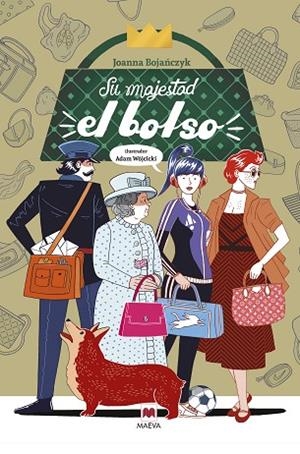 SU MAJESTAD EL BOLSO | 9788418184994 | WÓJCICKI, ADAM/BOJANCZYK, JOANNA | Llibreria Online de Banyoles | Comprar llibres en català i castellà online