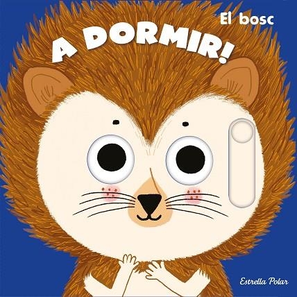 A DORMIR! EL BOSC | 9788413890364 | ROEDERER, CHARLOTTE | Llibreria L'Altell - Llibreria Online de Banyoles | Comprar llibres en català i castellà online - Llibreria de Girona