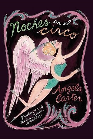 NOCHES EN EL CIRCO | 9788417517878 | CARTER, ANGELA | Llibreria L'Altell - Llibreria Online de Banyoles | Comprar llibres en català i castellà online - Llibreria de Girona