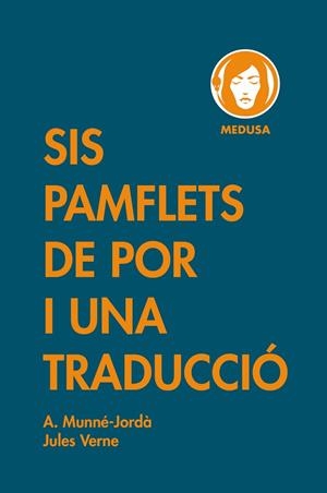 SIS PAMFLETS DE POR I UNA TRADUCCIÓ | 9788419202024 | MUNNÉ-JORDÀ, ANTONI/VERNE, JULES | Llibreria Online de Banyoles | Comprar llibres en català i castellà online
