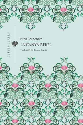 LA CANYA REBEL | 9788418908309 | BERBEROVA, NINA | Llibreria Online de Banyoles | Comprar llibres en català i castellà online