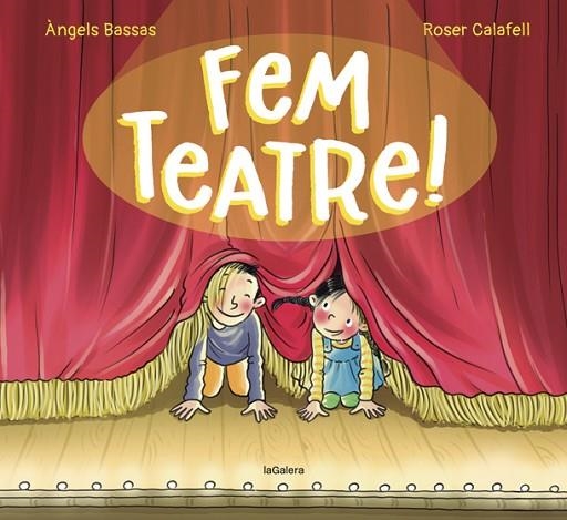 FEM TEATRE! | 9788424671976 | BASSAS, ÀNGELS | Llibreria L'Altell - Llibreria Online de Banyoles | Comprar llibres en català i castellà online - Llibreria de Girona