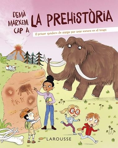 DEMÀ MARXEM CAP A LA PREHISTÒRIA | 9788418882722 | ZÜRCHER, MURIEL | Llibreria L'Altell - Llibreria Online de Banyoles | Comprar llibres en català i castellà online - Llibreria de Girona