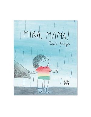 MIRA, MAMA! | 9788412409543 | ARAYA GUTIERREZ, ROCÍO | Llibreria L'Altell - Llibreria Online de Banyoles | Comprar llibres en català i castellà online - Llibreria de Girona