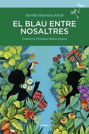 EL BLAU ENTRE NOSALTRES | 9788416698738 | HARRUNA ATTAH, AYESHA | Llibreria L'Altell - Llibreria Online de Banyoles | Comprar llibres en català i castellà online - Llibreria de Girona