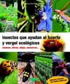 INSECTOS QUE AYUDAN AL HUERTO Y VERGEL ECOLÓGICOS | 9788412183061 | QUINTANO SÁNCHEZ, JESÚS | Llibreria L'Altell - Llibreria Online de Banyoles | Comprar llibres en català i castellà online - Llibreria de Girona
