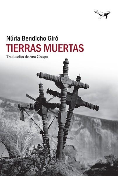 TIERRAS MUERTAS | 9788412415261 | BENDICHO GIRÓ, NÚRIA | Llibreria L'Altell - Llibreria Online de Banyoles | Comprar llibres en català i castellà online - Llibreria de Girona