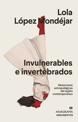 INVULNERABLES E INVERTEBRADOS | 9788433964878 | LÓPEZ MONDÉJAR, LOLA | Llibreria Online de Banyoles | Comprar llibres en català i castellà online