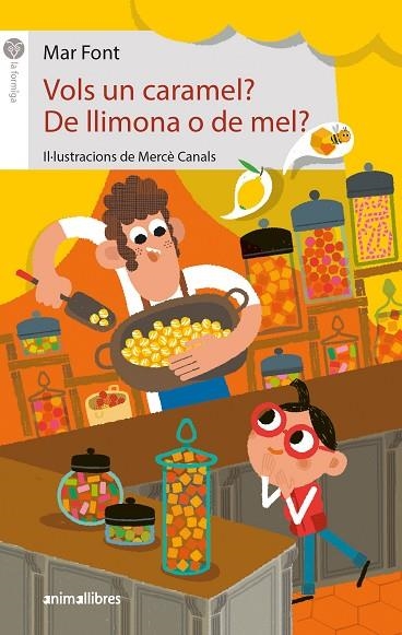 VOLS UN CARAMEL? DE LLIMONA O DE MEL? | 9788418592645 | FONT, MAR | Llibreria L'Altell - Llibreria Online de Banyoles | Comprar llibres en català i castellà online - Llibreria de Girona