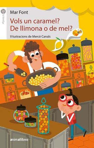 VOLS UN CARAMEL? DE LLIMONA O DE MEL? | 9788418592645 | FONT, MAR | Llibreria L'Altell - Llibreria Online de Banyoles | Comprar llibres en català i castellà online - Llibreria de Girona