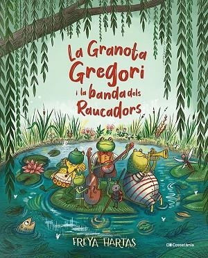 GRANOTA GREGORI I LA BANDA DELS RAUCADORS, LA | 9788413561813 | HARTAS, FREYA | Llibreria L'Altell - Llibreria Online de Banyoles | Comprar llibres en català i castellà online - Llibreria de Girona