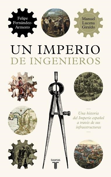 UN IMPERIO DE INGENIEROS | 9788430624478 | LUCENA, MANUEL/FERNÁNDEZ-ARMESTO, FELIPE | Llibreria L'Altell - Llibreria Online de Banyoles | Comprar llibres en català i castellà online - Llibreria de Girona