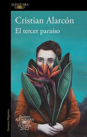 EL TERCER PARAÍSO (PREMIO ALFAGUARA DE NOVELA 2022) | 9788420461168 | ALARCÓN, CRISTIAN | Llibreria L'Altell - Llibreria Online de Banyoles | Comprar llibres en català i castellà online - Llibreria de Girona