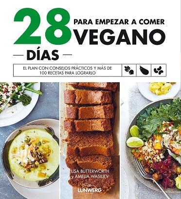 28 DÍAS PARA EMPEZAR A COMER VEGANO | 9788418820243 | BUTTERWORTH, LISA/WASILIEV, AMELIA | Llibreria L'Altell - Llibreria Online de Banyoles | Comprar llibres en català i castellà online - Llibreria de Girona