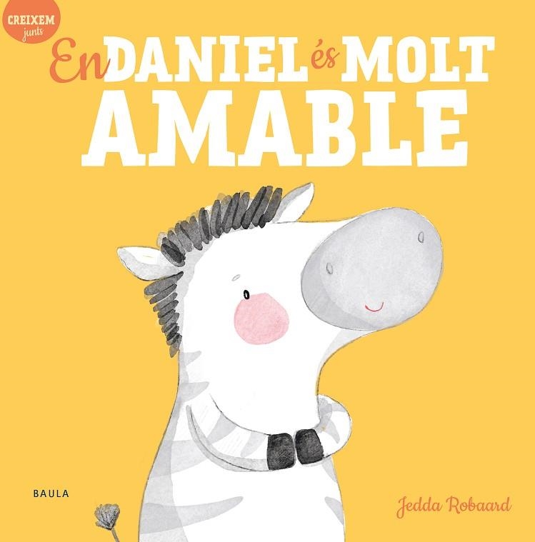 EN DANIEL ÉS MOLT AMABLE | 9788447946822 | ROBAARD, JEDDA | Llibreria L'Altell - Llibreria Online de Banyoles | Comprar llibres en català i castellà online - Llibreria de Girona